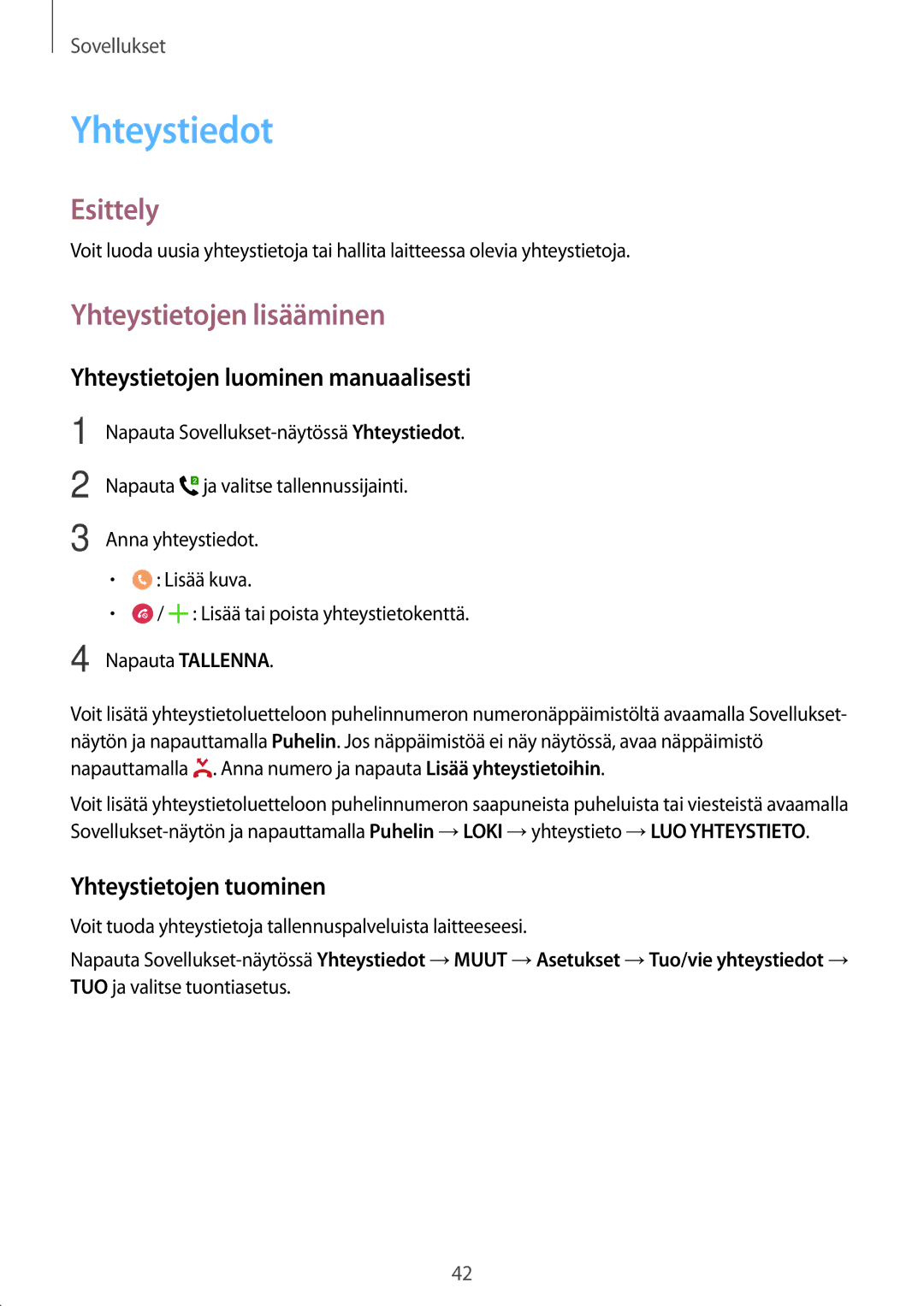 Samsung SM-J500FZDANEE, SM-J500FZKANEE manual Yhteystiedot, Yhteystietojen lisääminen, Yhteystietojen luominen manuaalisesti 