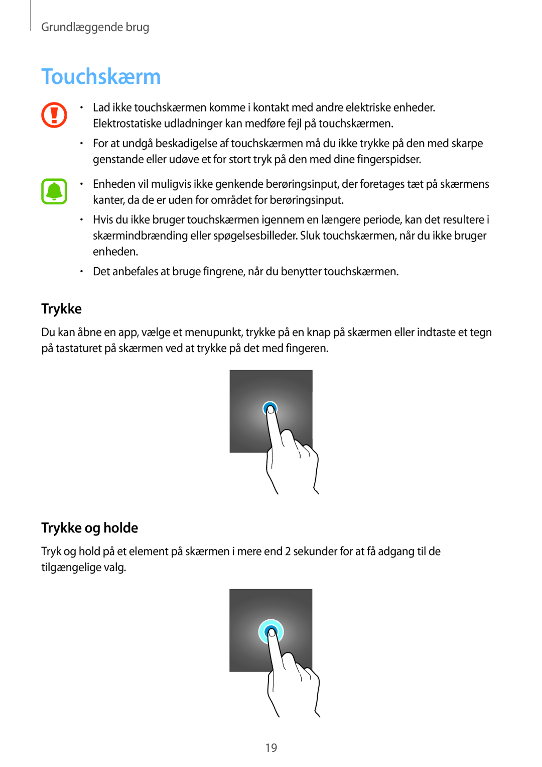 Samsung SM-J500FZKANEE, SM-J500FZDANEE, SM-J500FZWANEE manual Touchskærm, Trykke og holde 