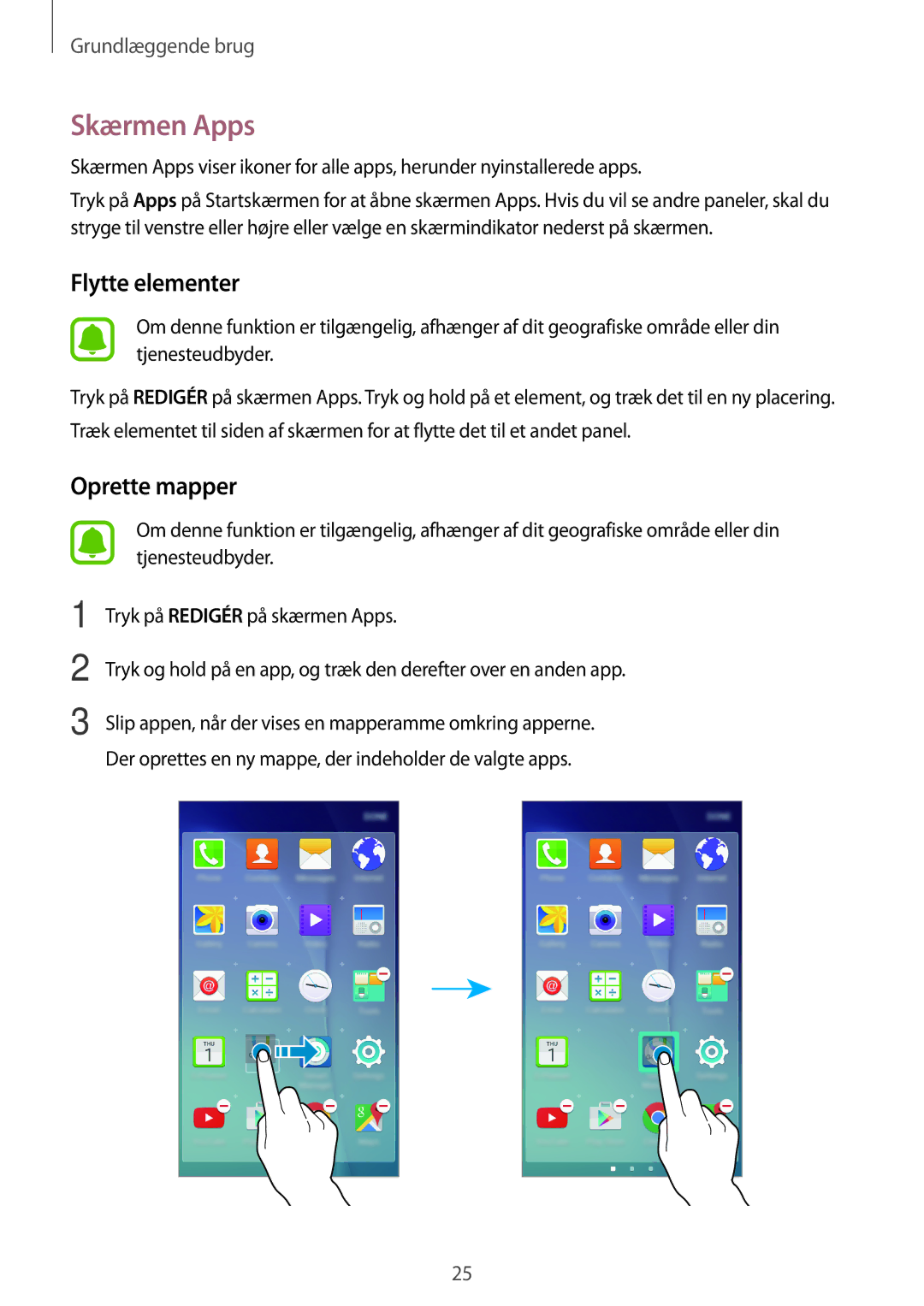 Samsung SM-J500FZKANEE, SM-J500FZDANEE, SM-J500FZWANEE manual Skærmen Apps, Flytte elementer 