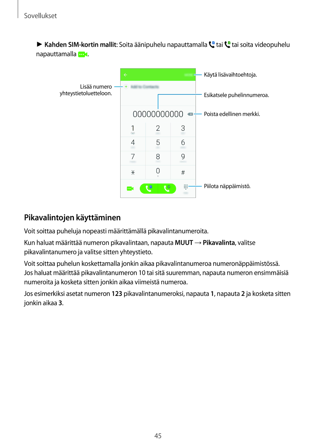 Samsung SM-J500FZDANEE, SM-J500FZKANEE, SM-J500FZWANEE manual Pikavalintojen käyttäminen 