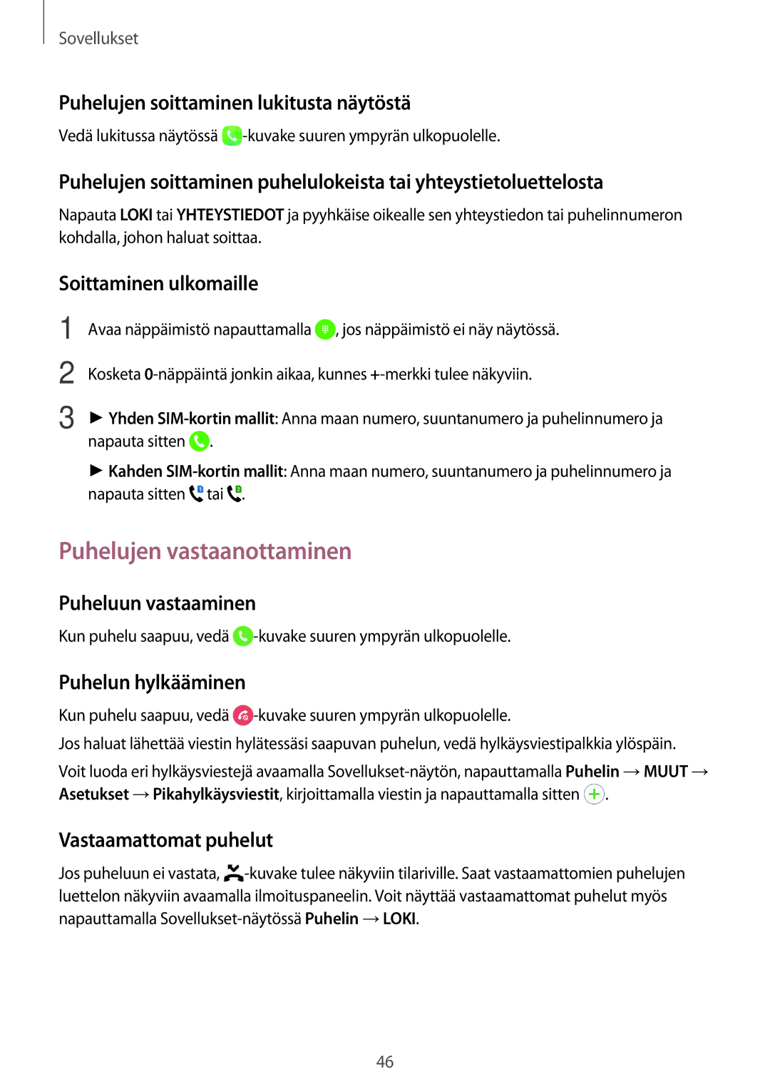 Samsung SM-J500FZKANEE, SM-J500FZDANEE, SM-J500FZWANEE manual Puhelujen vastaanottaminen 