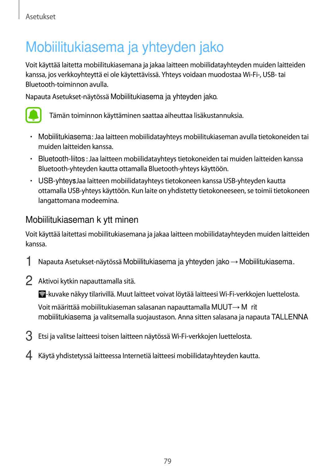 Samsung SM-J500FZKANEE, SM-J500FZDANEE, SM-J500FZWANEE Mobiilitukiasema ja yhteyden jako, Mobiilitukiaseman käyttäminen 