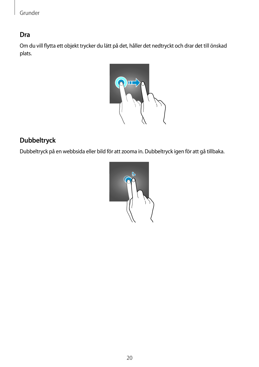 Samsung SM-J500FZWANEE, SM-J500FZDANEE, SM-J500FZKANEE manual Dra, Dubbeltryck 