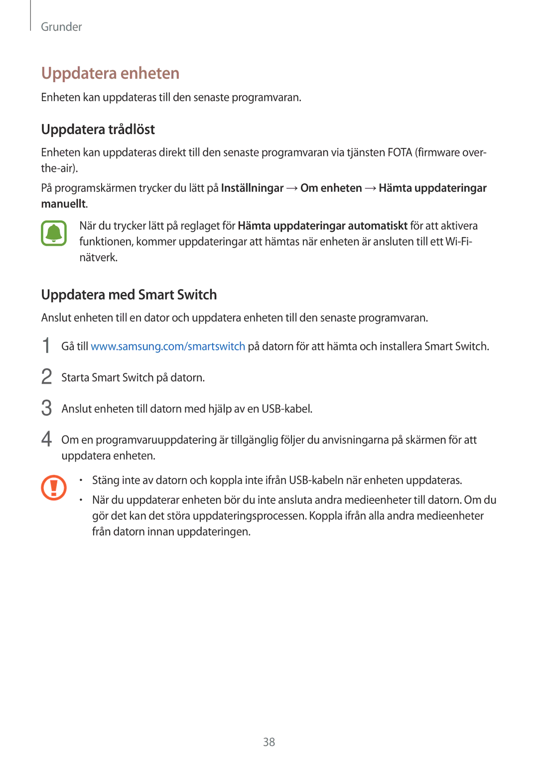 Samsung SM-J500FZWANEE, SM-J500FZDANEE, SM-J500FZKANEE Uppdatera enheten, Uppdatera trådlöst, Uppdatera med Smart Switch 