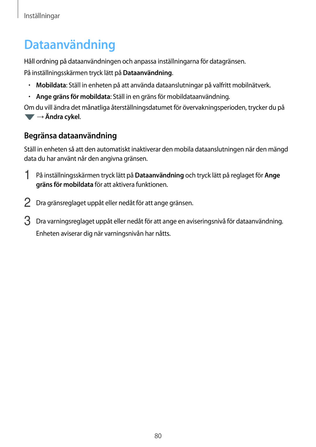 Samsung SM-J500FZWANEE, SM-J500FZDANEE, SM-J500FZKANEE manual Dataanvändning, Begränsa dataanvändning 