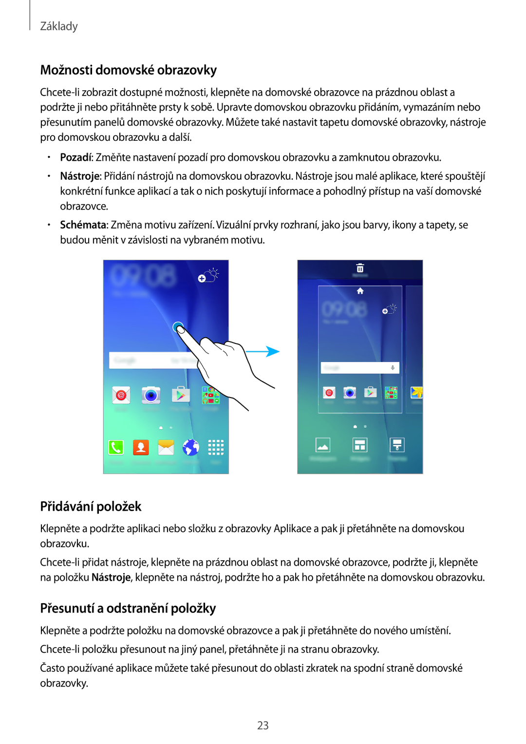 Samsung SM-J500FZDDAUT, SM-J500FZKDXEO manual Možnosti domovské obrazovky, Přidávání položek, Přesunutí a odstranění položky 