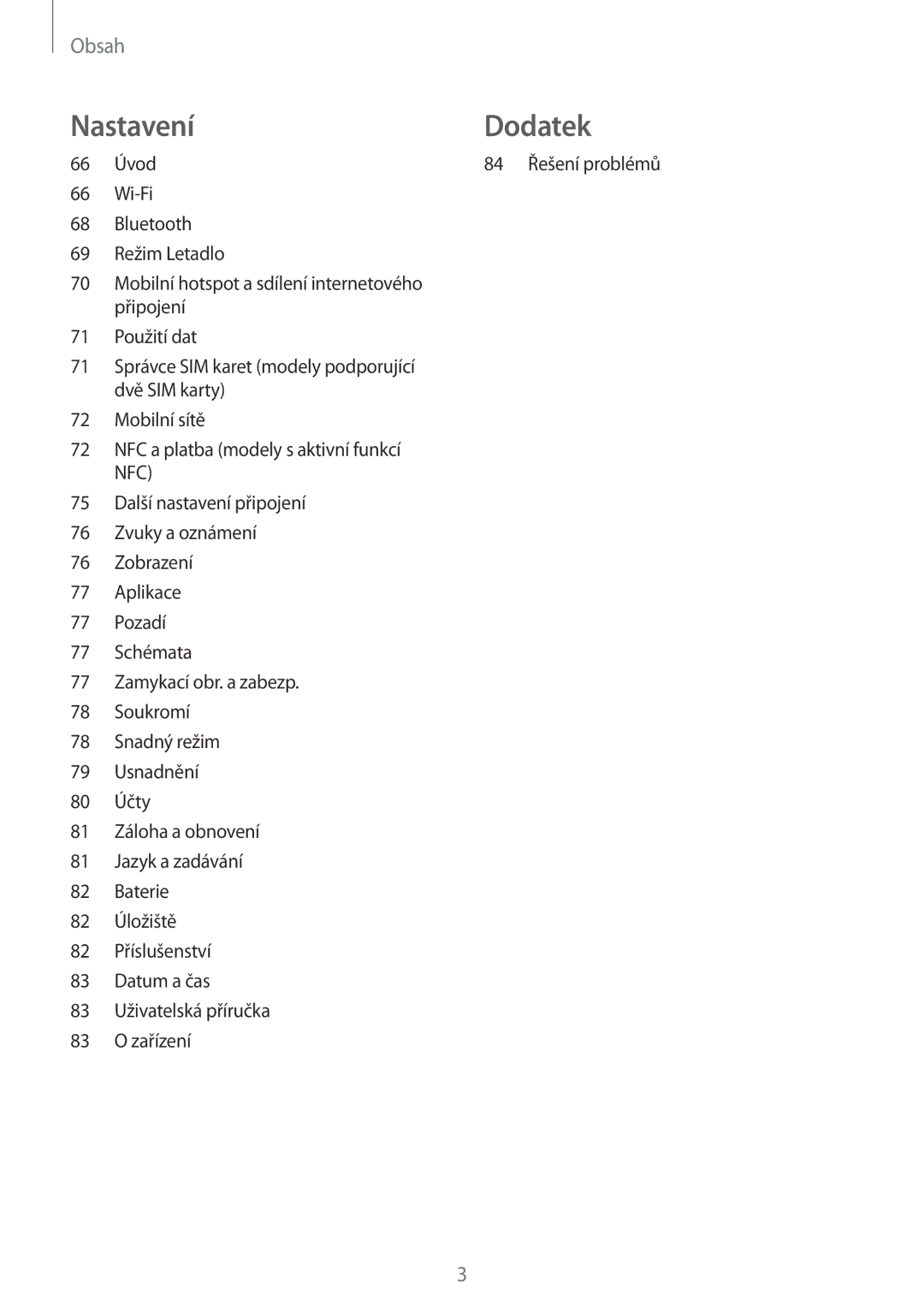 Samsung SM-J500FZWDEUR, SM-J500FZKDXEO, SM-J500FZKDEUR, SM-J500FZWDXEH, SM-J500FZWDAUT, SM-J500FZWDXEO manual Nastavení Dodatek 