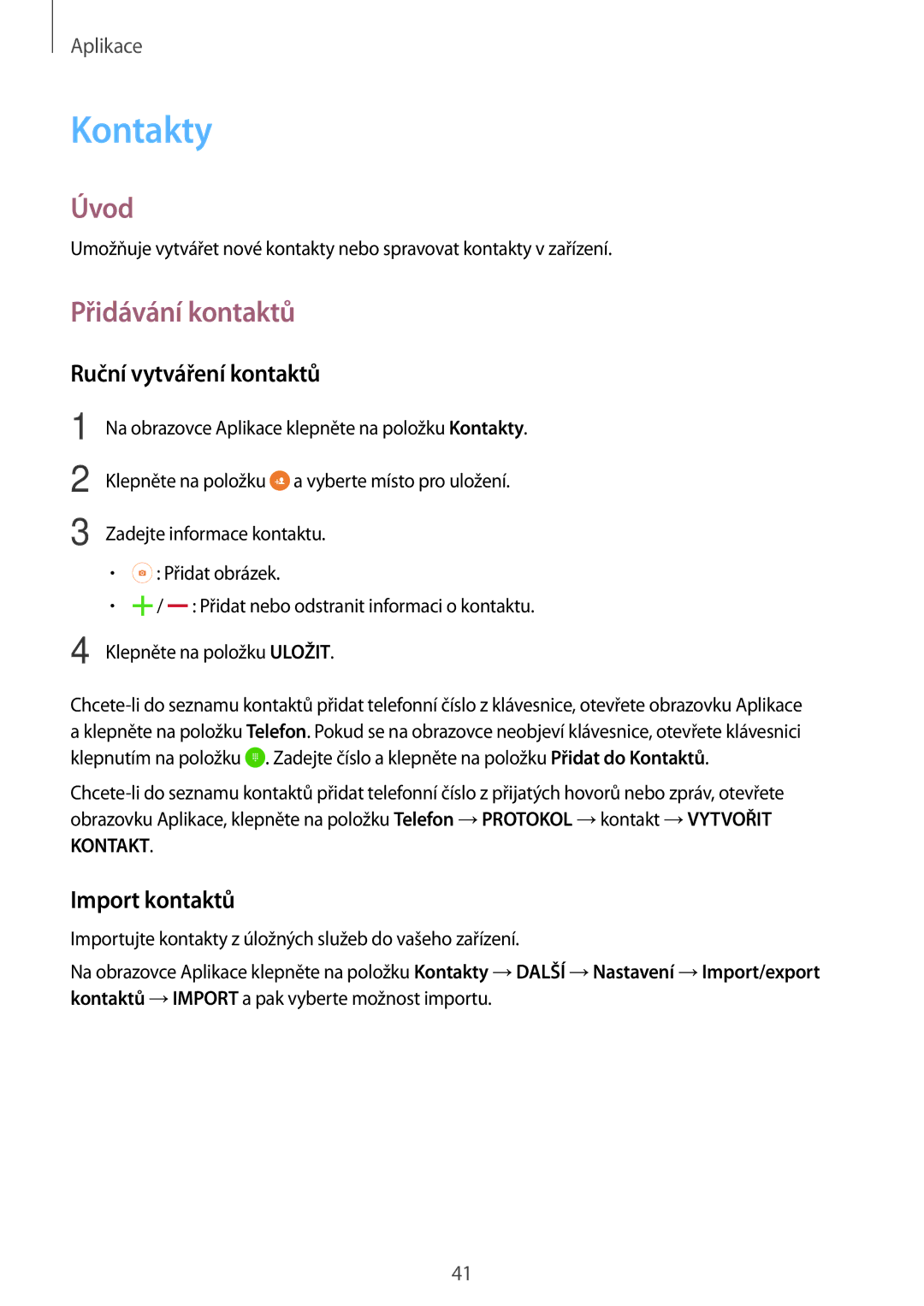 Samsung SM2J500FZWDXEH, SM-J500FZKDXEO manual Kontakty, Přidávání kontaktů, Ruční vytváření kontaktů, Import kontaktů 