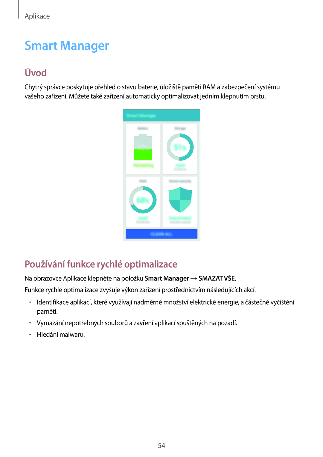 Samsung SM-J500FZWDAUT, SM-J500FZKDXEO, SM-J500FZKDEUR, SM-J500FZWDXEH Smart Manager, Používání funkce rychlé optimalizace 