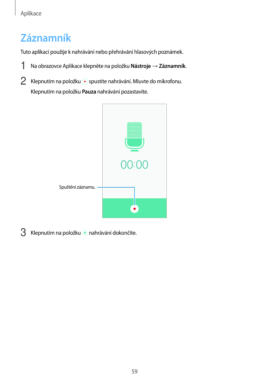 Samsung SM2J500FZKDETL, SM-J500FZKDXEO, SM-J500FZKDEUR, SM-J500FZWDXEH, SM-J500FZWDEUR, SM-J500FZWDAUT manual Záznamník 