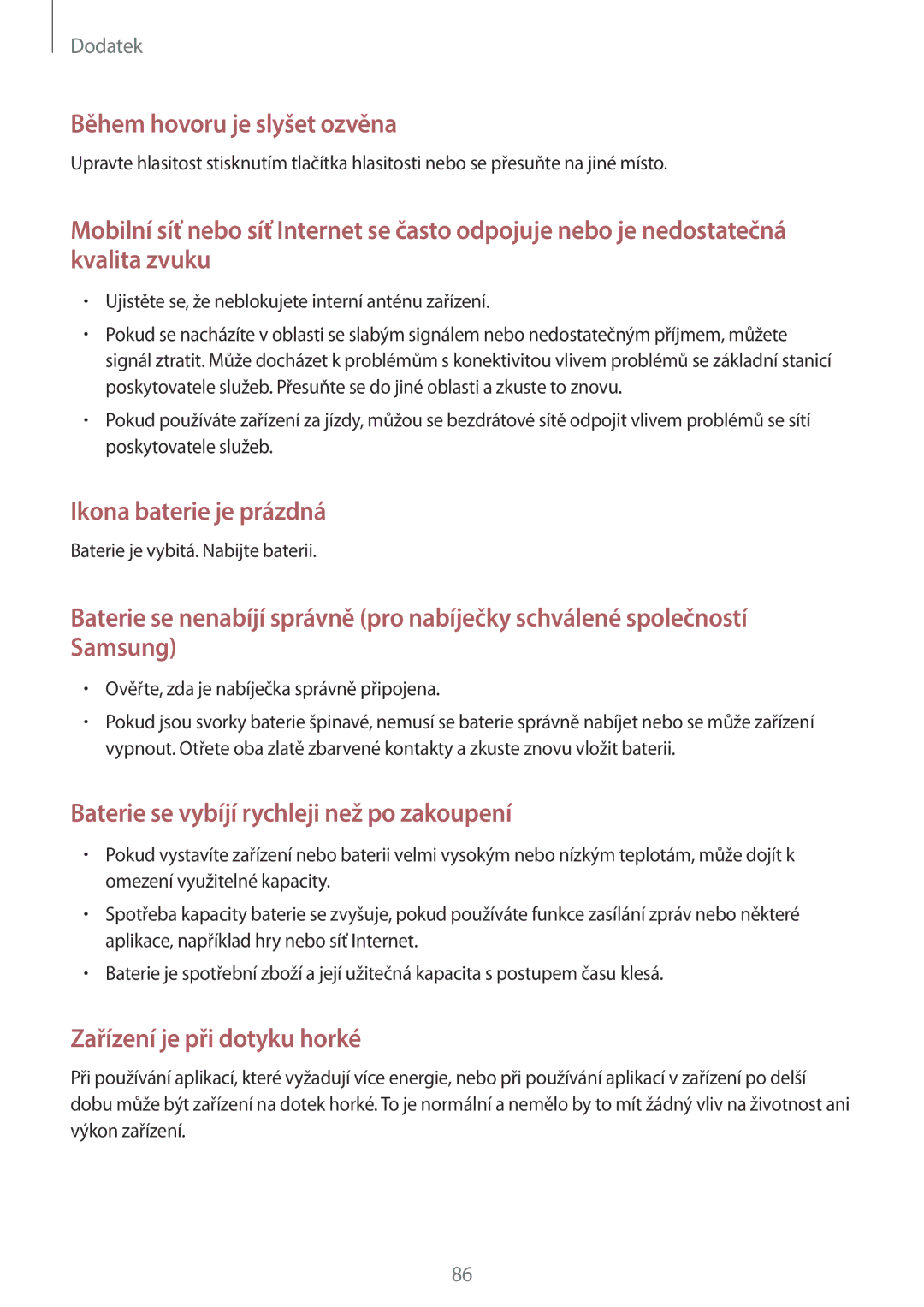 Samsung SM-J500FZKDAUT, SM-J500FZKDXEO, SM-J500FZKDEUR, SM-J500FZWDXEH, SM-J500FZWDEUR manual Během hovoru je slyšet ozvěna 