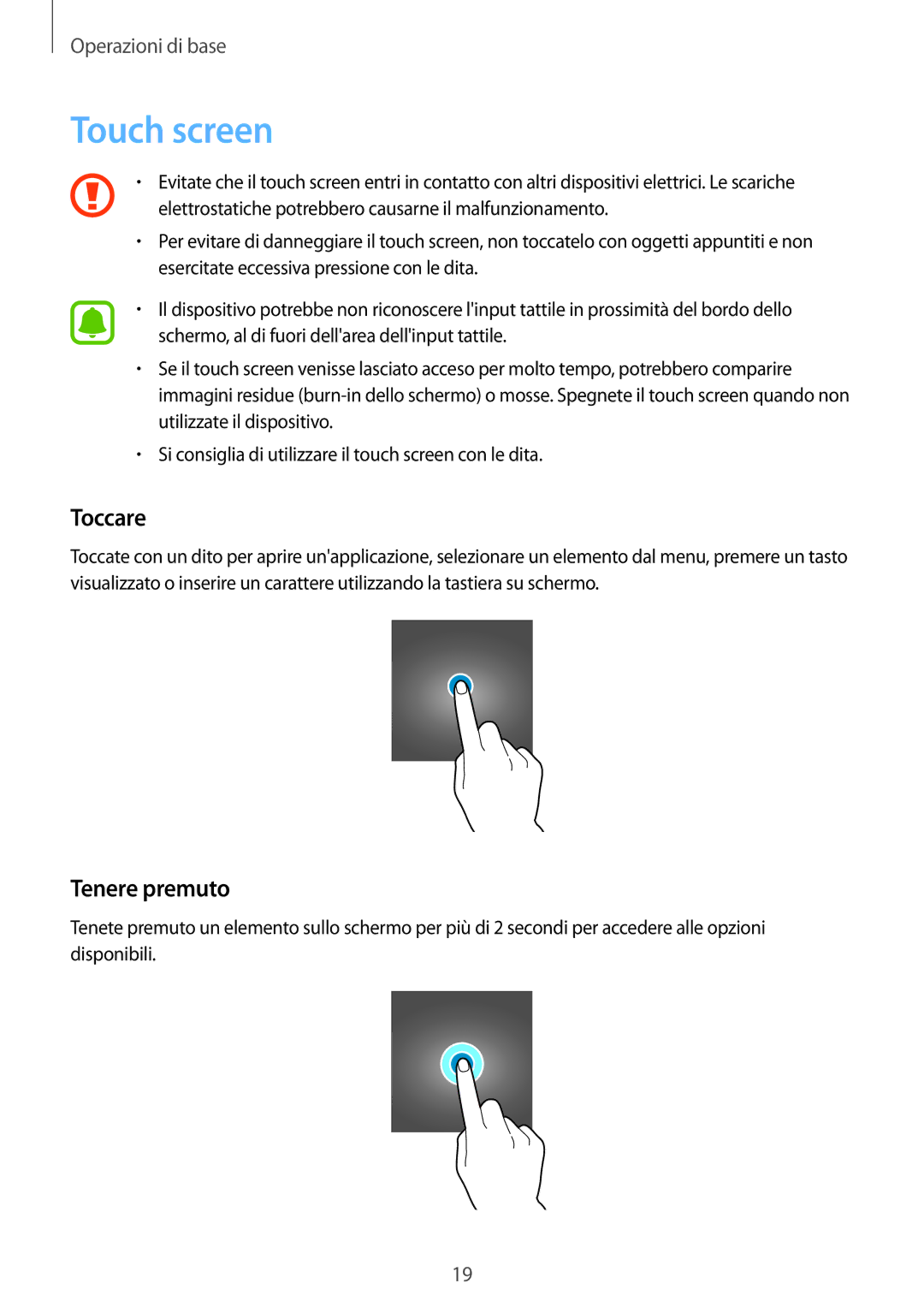 Samsung SM-J500FZDAITV, SM-J500FZKDXEO, SM-J500FZWDAUT, SM-J500FZWDXEO, SM-J500FZKDXEH Touch screen, Toccare, Tenere premuto 