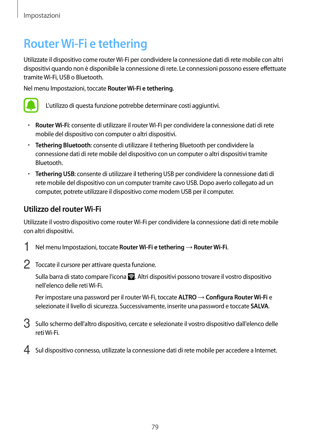 Samsung SM-J500FZWDXEO, SM-J500FZKDXEO, SM-J500FZWDAUT, SM-J500FZKDXEH Router Wi-Fi e tethering, Utilizzo del router Wi-Fi 