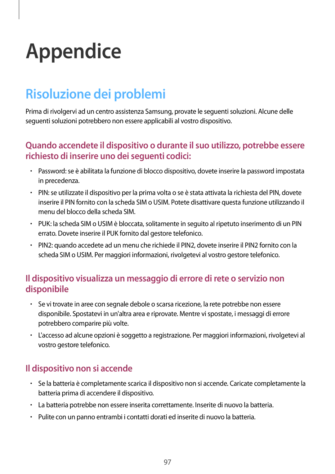 Samsung SM-J500FZWAITV, SM-J500FZKDXEO, SM-J500FZWDAUT, SM-J500FZWDXEO, SM-J500FZKDXEH Appendice, Risoluzione dei problemi 