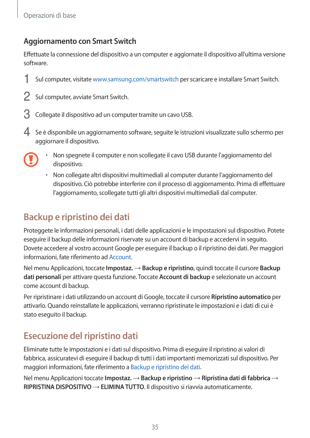 Samsung SM-J500FZKDXEO manual Backup e ripristino dei dati, Esecuzione del ripristino dati, Aggiornamento con Smart Switch 