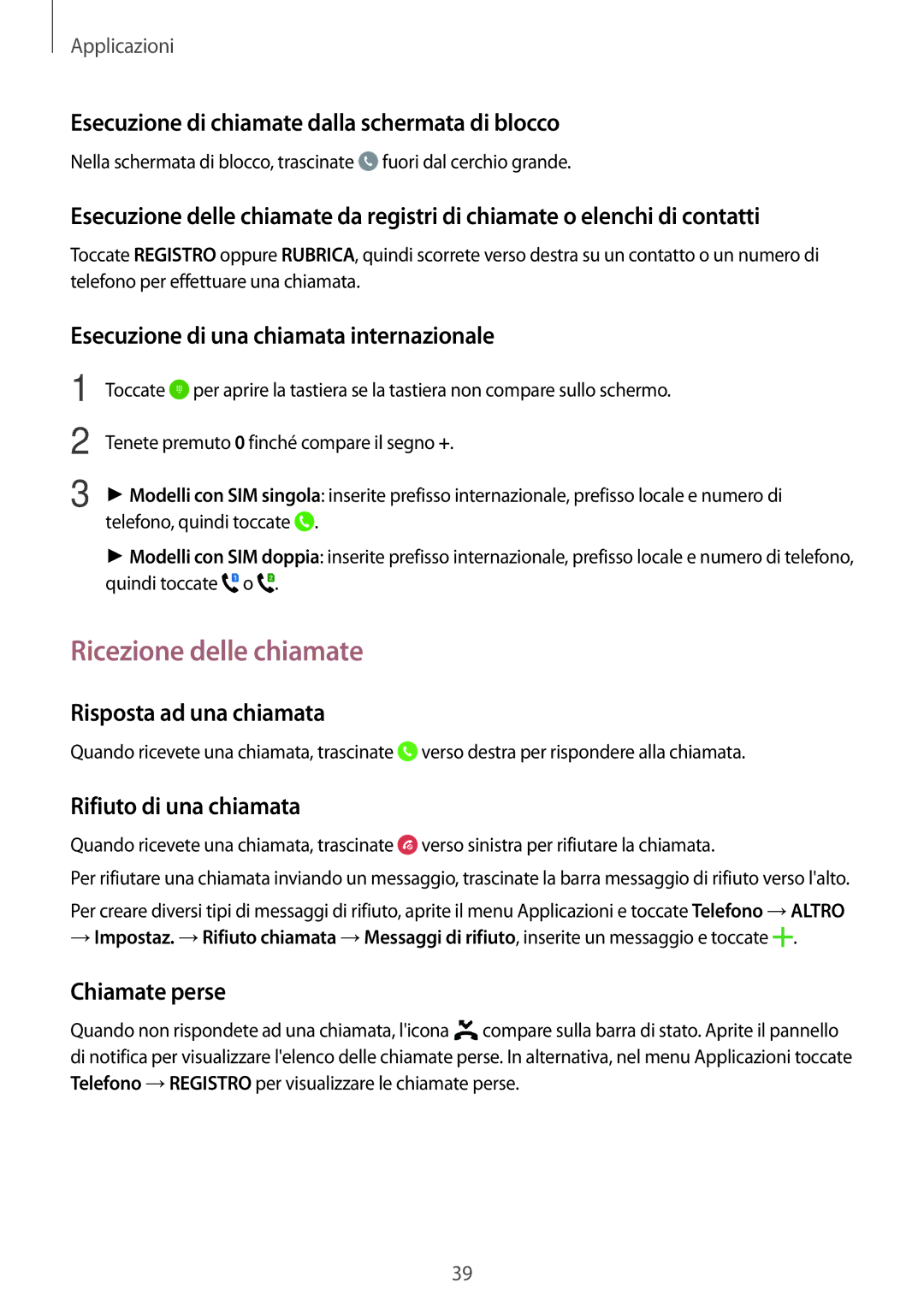 Samsung SM-J500FZKAITV, SM-J500FZKDXEO, SM-J500FZWDAUT, SM-J500FZWDXEO, SM-J500FZKDXEH manual Ricezione delle chiamate 