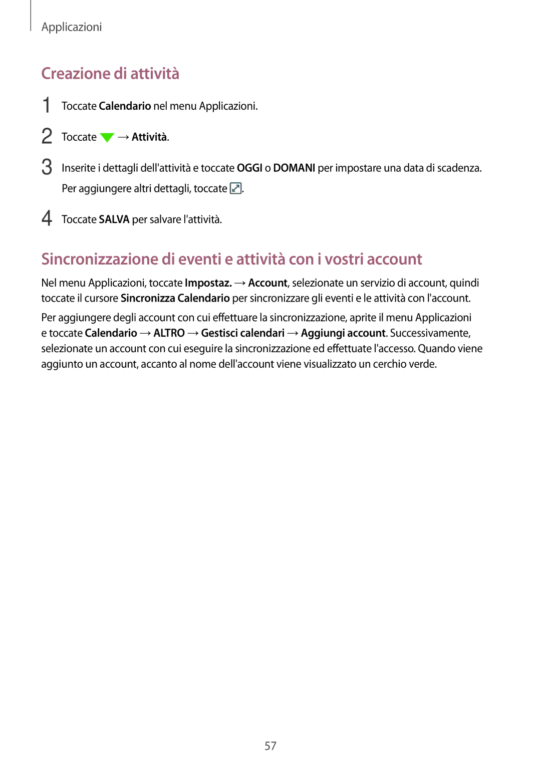 Samsung SM-J500FZWDAUT, SM-J500FZKDXEO Creazione di attività, Sincronizzazione di eventi e attività con i vostri account 