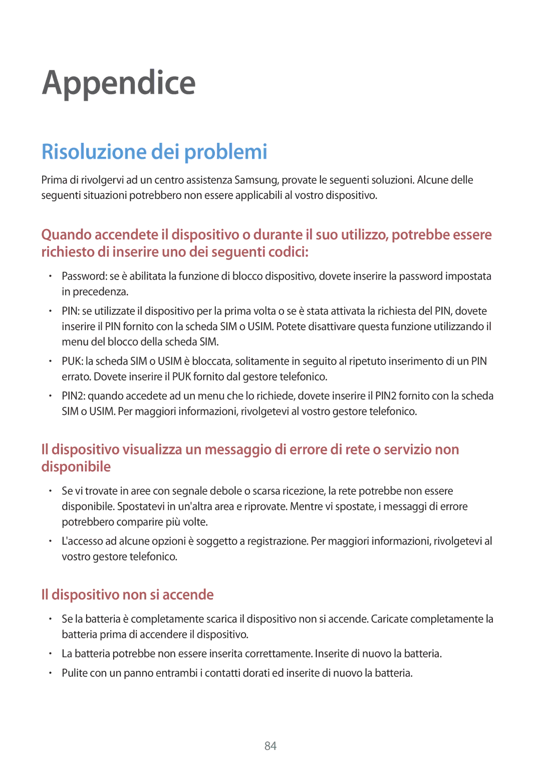 Samsung SM-J500FZKDXEO, SM-J500FZWDAUT, SM-J500FZWDXEO, SM-J500FZKDXEH, SM-J500FZKAITV Appendice, Risoluzione dei problemi 