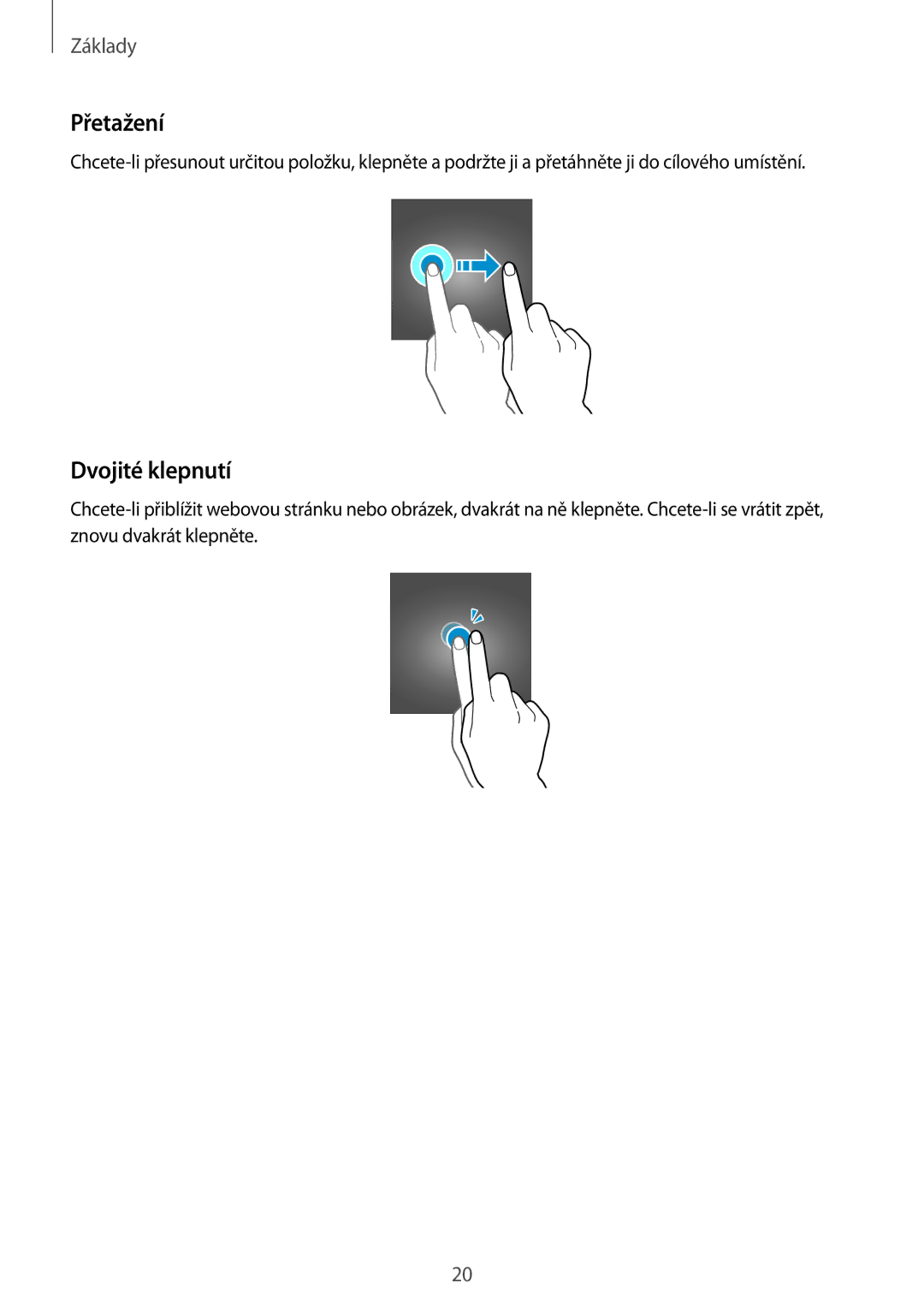 Samsung SM-J500FZDDETL, SM-J500FZWAEUR, SM-J500FZWAATO, SM-J500FZKDXEO, SM-J500FZKDEUR manual Přetažení, Dvojité klepnutí 