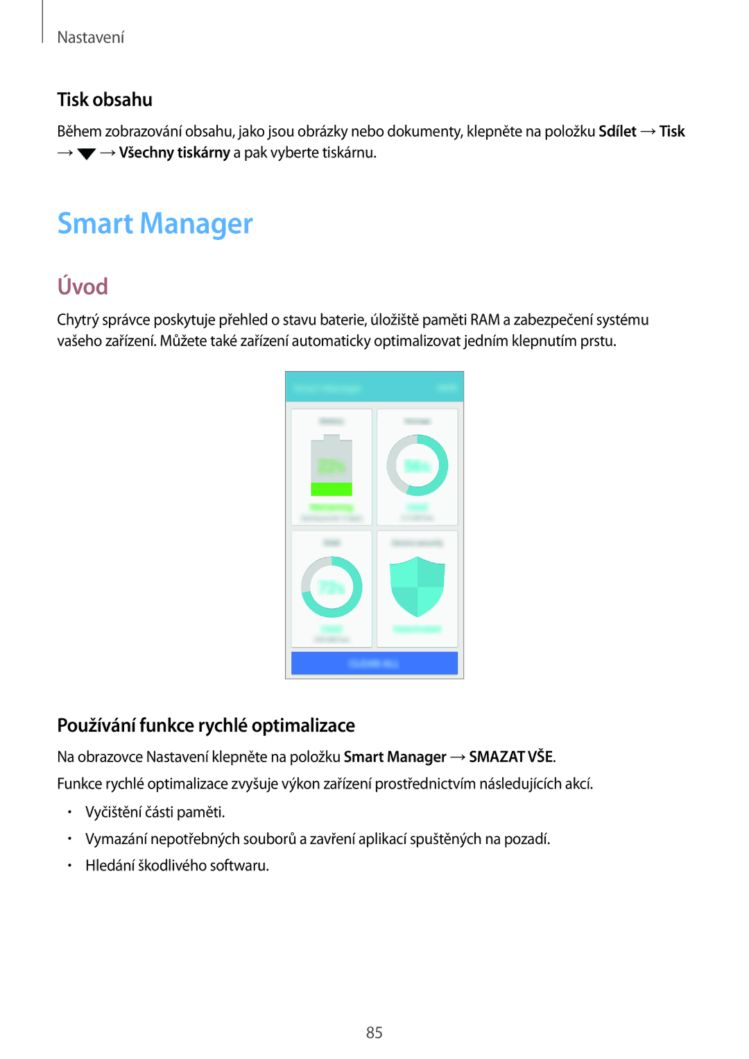 Samsung SM-J500FZDAATO, SM-J500FZWAEUR, SM-J500FZWAATO Smart Manager, Tisk obsahu, Používání funkce rychlé optimalizace 