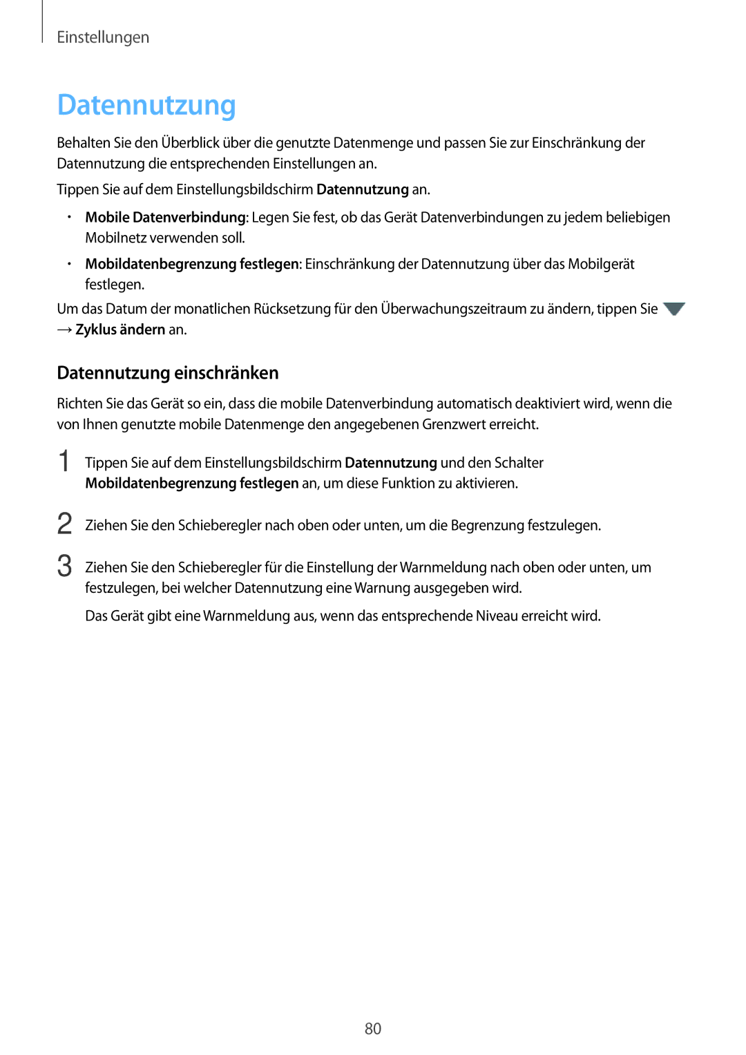 Samsung SM-J500FZDDTPH, SM-J500FZWASEB, SM-J500FZWAEUR, SM-J500FZWADBT Datennutzung einschränken, → Zyklus ändern an 