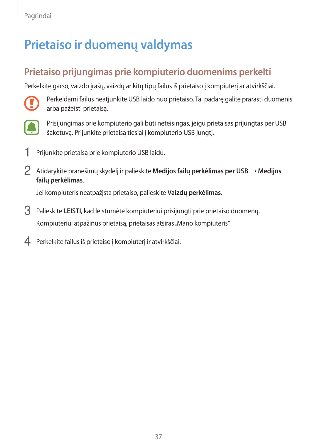 Samsung SM-J500FZWASEB manual Prietaiso ir duomenų valdymas, Prietaiso prijungimas prie kompiuterio duomenims perkelti 