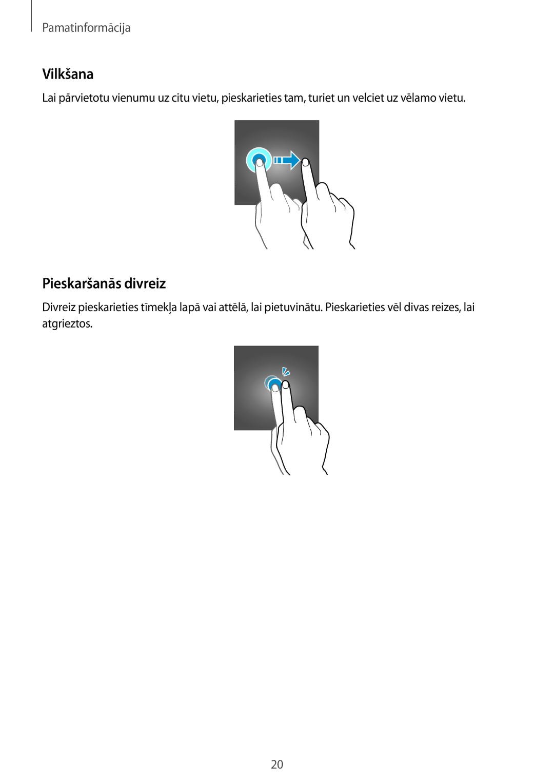 Samsung SM-J500FZWASEB manual Vilkšana, Pieskaršanās divreiz 