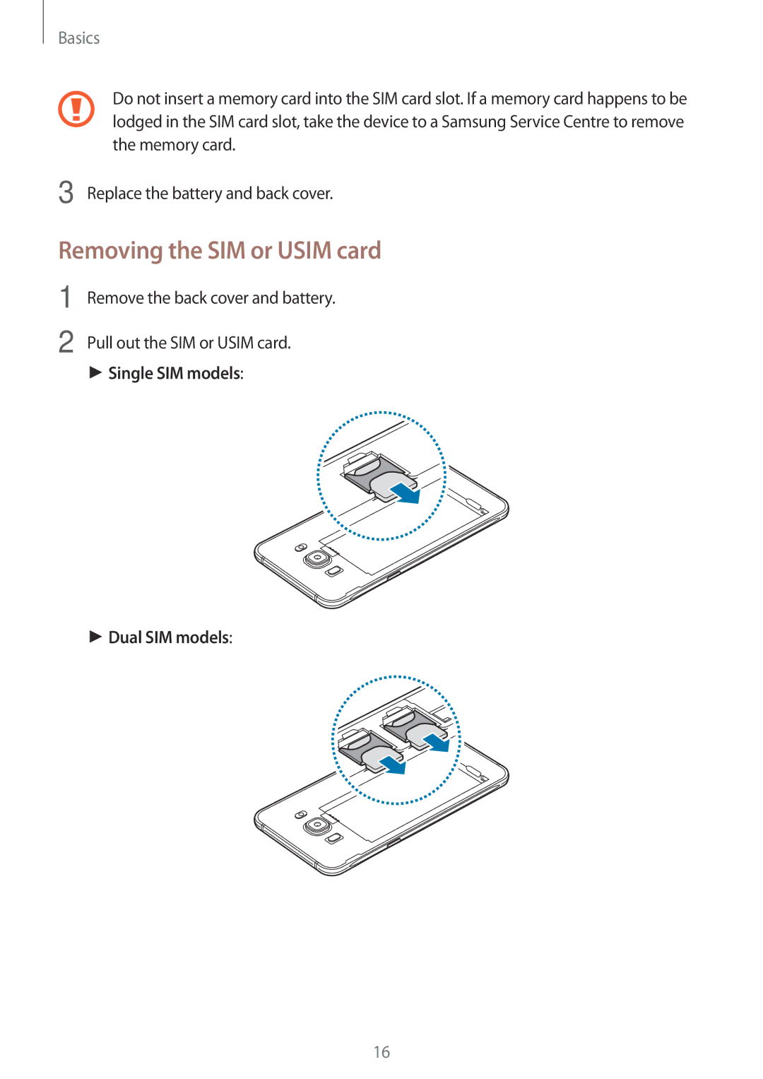 Samsung SM-J510FZKNVD2, SM-J510FZKNOPT, SM-J510FZDNMEO Removing the SIM or Usim card, Single SIM models Dual SIM models 