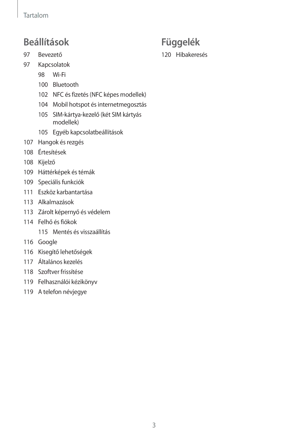 Samsung SM-J510FZWUXEH, SM-J510FZKNPAN, SM-J510FZDNPAN, SM-J510FZDUXEH, SM-J510FZKUXEH manual Beállítások 