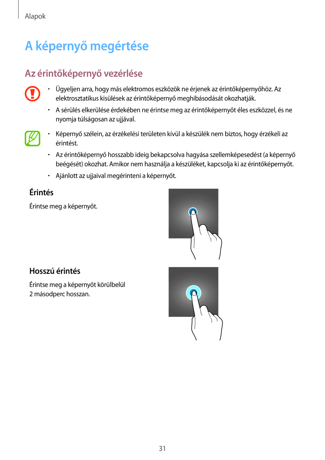 Samsung SM-J510FZDNPAN, SM-J510FZKNPAN manual Képernyő megértése, Az érintőképernyő vezérlése, Érintés, Hosszú érintés 