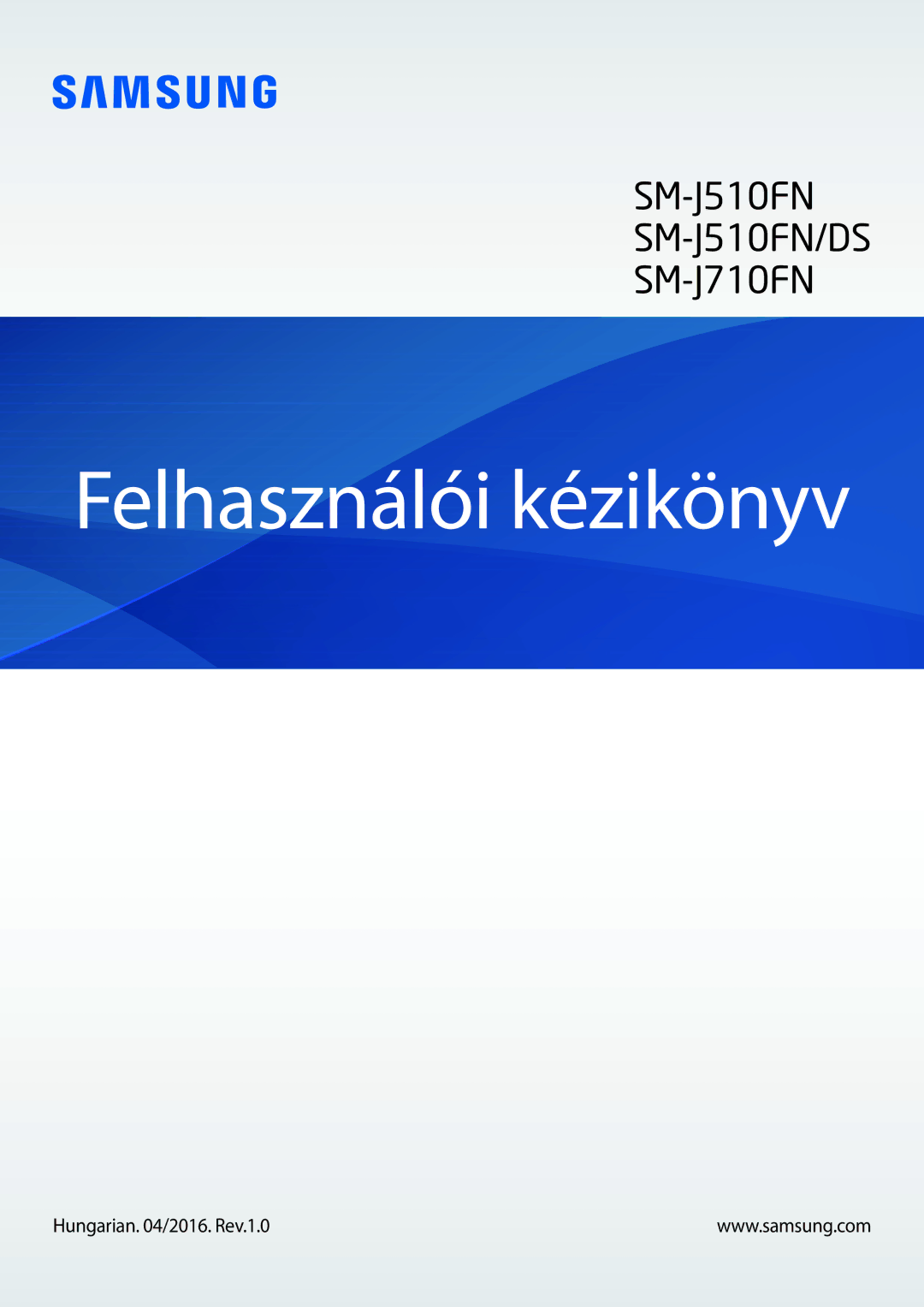 Samsung SM-J510FZDNPAN, SM-J510FZKNPAN, SM-J510FZDUXEH, SM-J710FZKNXEH, SM-J510FZWUXEH manual Felhasználói kézikönyv 