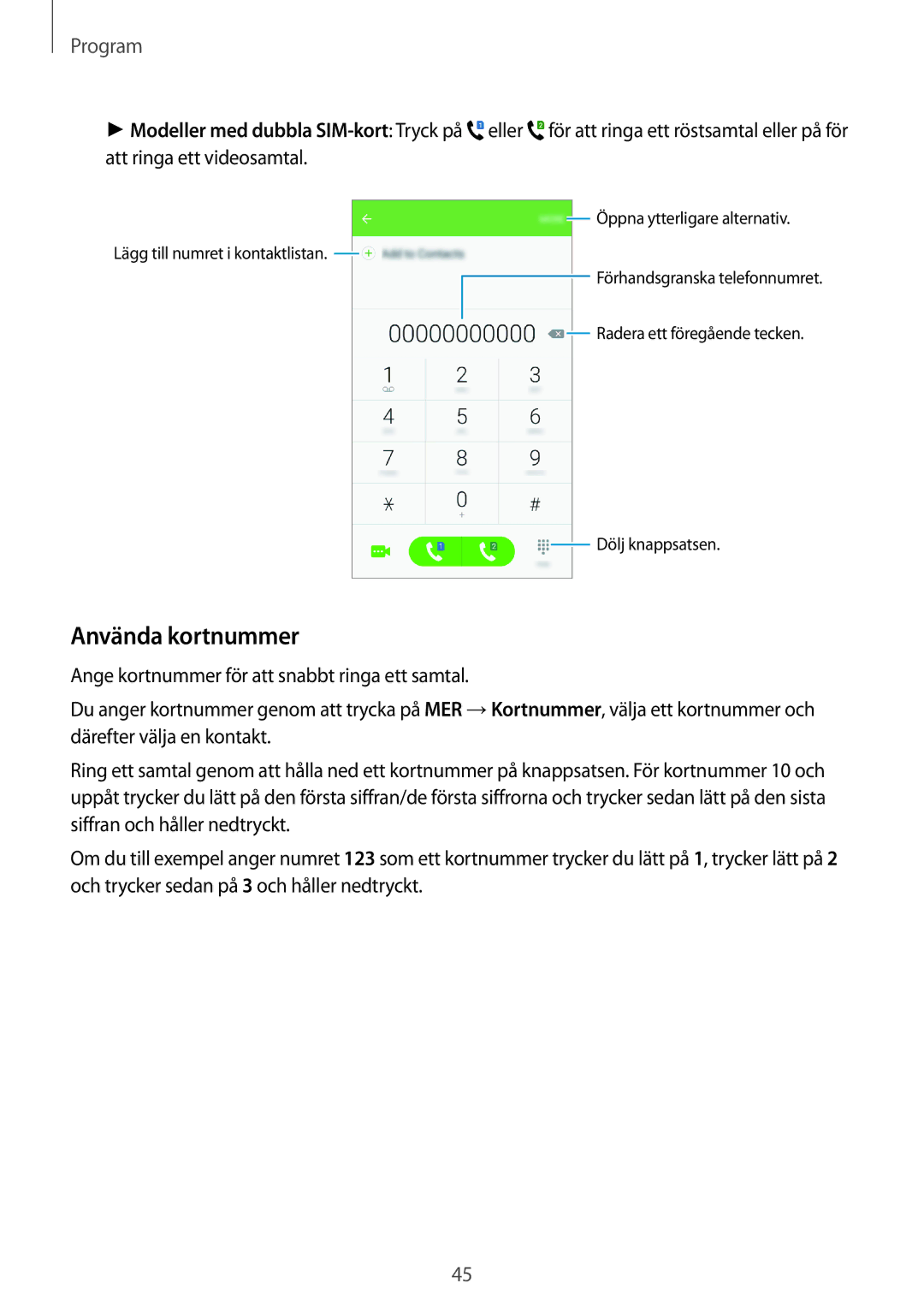 Samsung SM-J510FZKNNEE, SM-J510FZKUNEE, SM-J510FZWNNEE, SM-J510FZDNNEE manual Använda kortnummer 