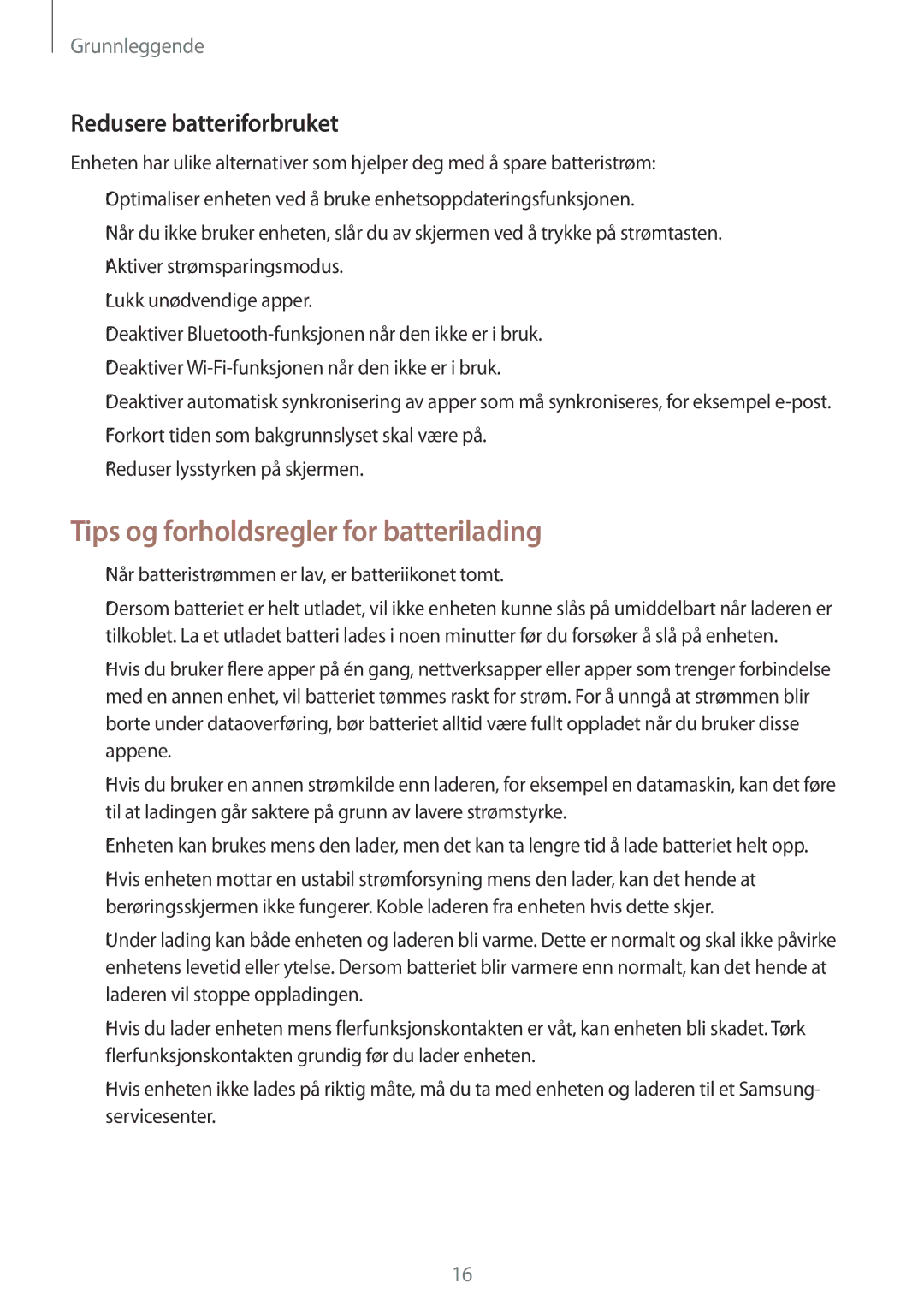 Samsung SM-J510FZKUNEE, SM-J510FZKNNEE, SM-J510FZWNNEE Tips og forholdsregler for batterilading, Redusere batteriforbruket 