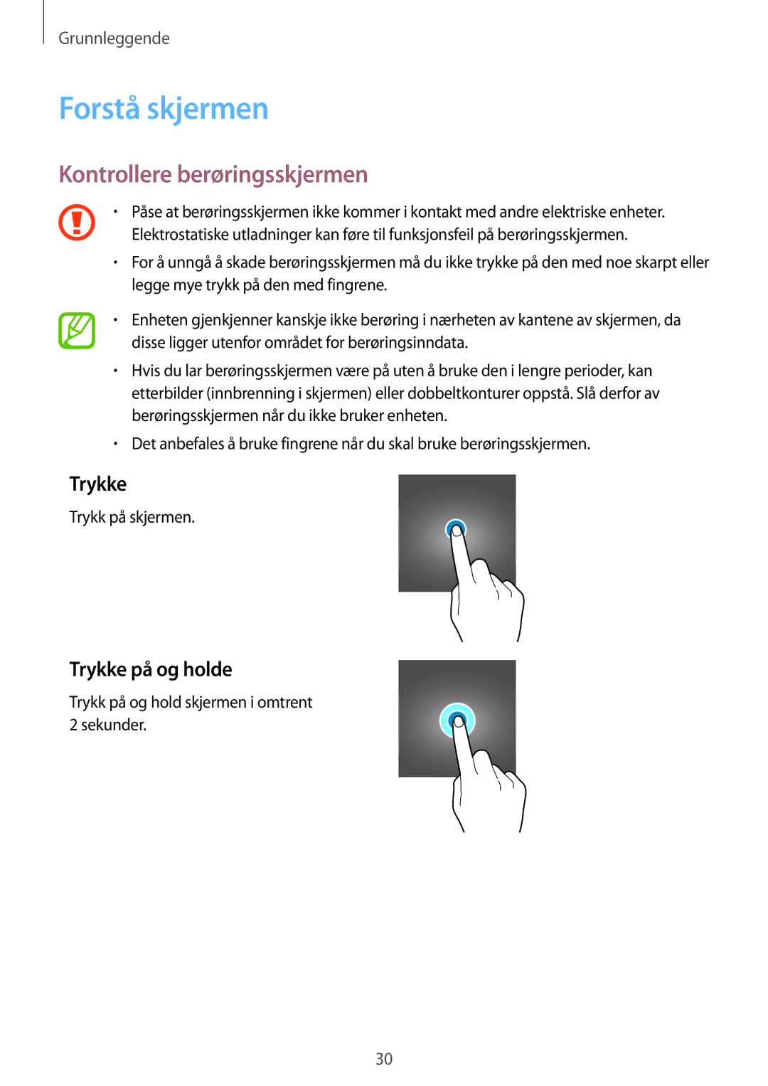 Samsung SM-J510FZWNNEE, SM-J510FZKUNEE manual Forstå skjermen, Kontrollere berøringsskjermen, Trykke på og holde 