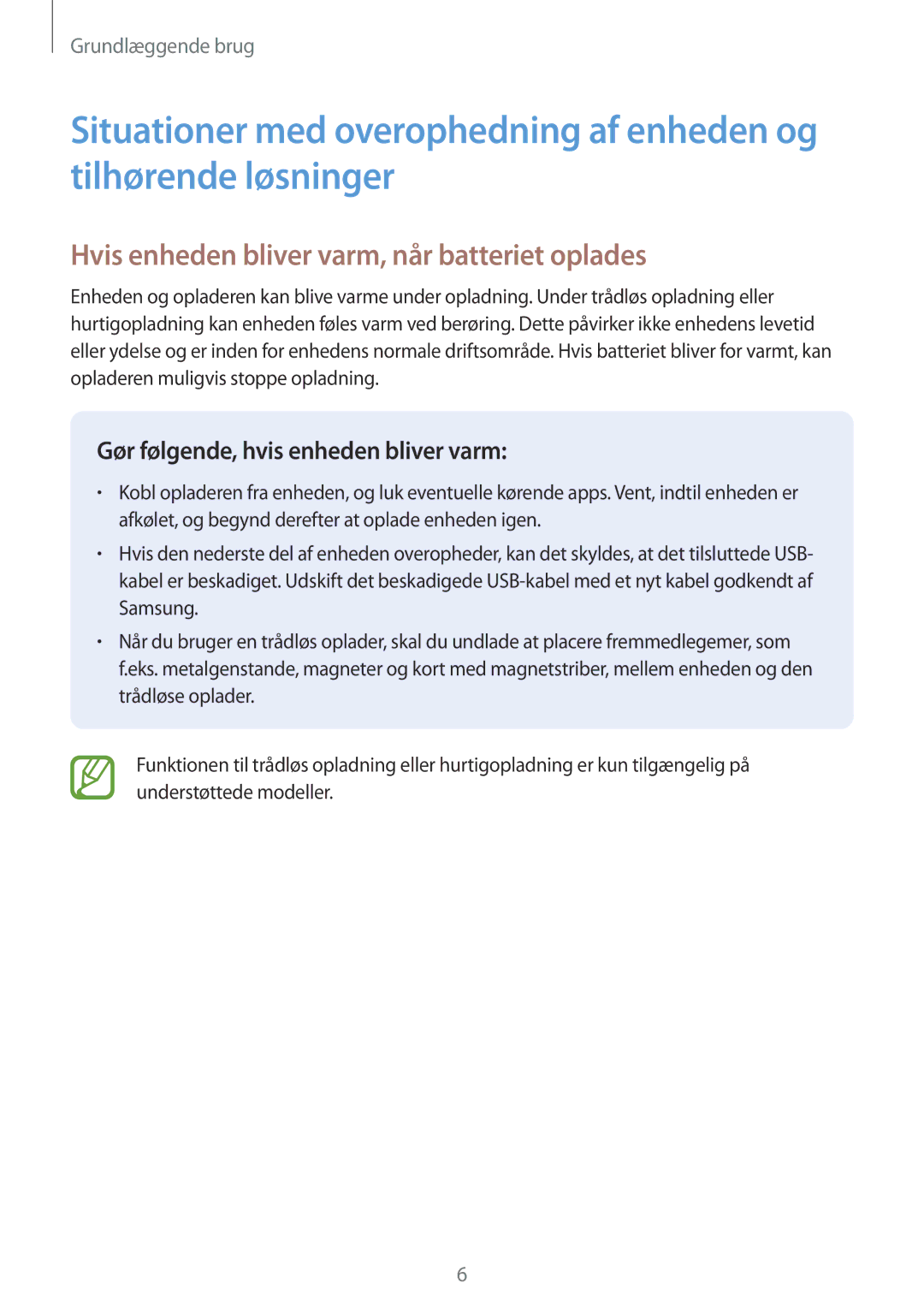 Samsung SM-J510FZWNNEE manual Hvis enheden bliver varm, når batteriet oplades, Gør følgende, hvis enheden bliver varm 