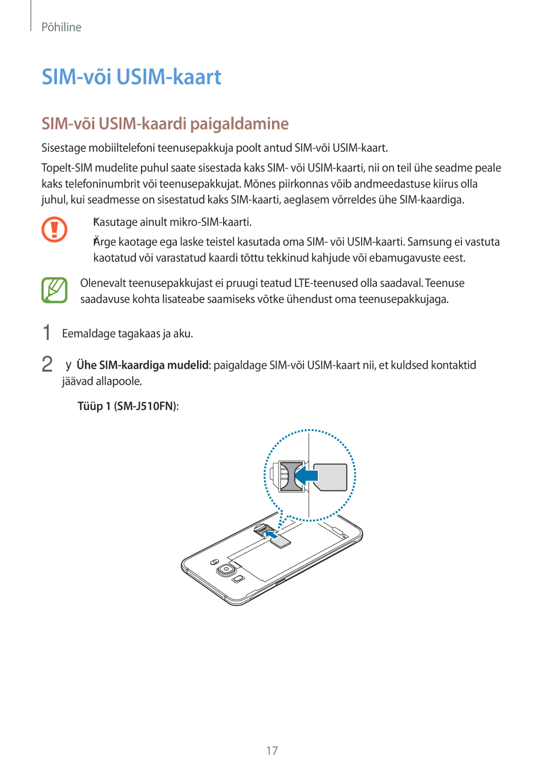 Samsung SM-J710FZKNSEB, SM-J510FZKUSEB manual SIM-või USIM-kaart, SIM-või USIM-kaardi paigaldamine, Tüüp 1 SM-J510FN 