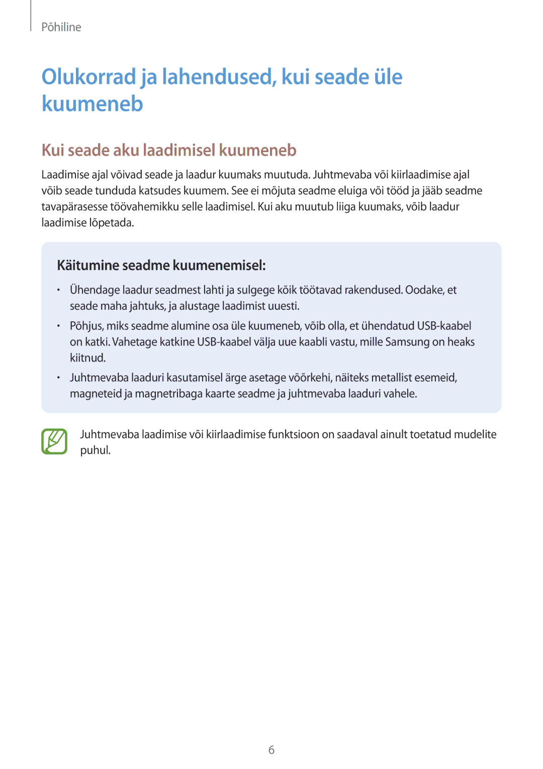 Samsung SM-J510FZDUSEB, SM-J510FZKUSEB Olukorrad ja lahendused, kui seade üle kuumeneb, Kui seade aku laadimisel kuumeneb 