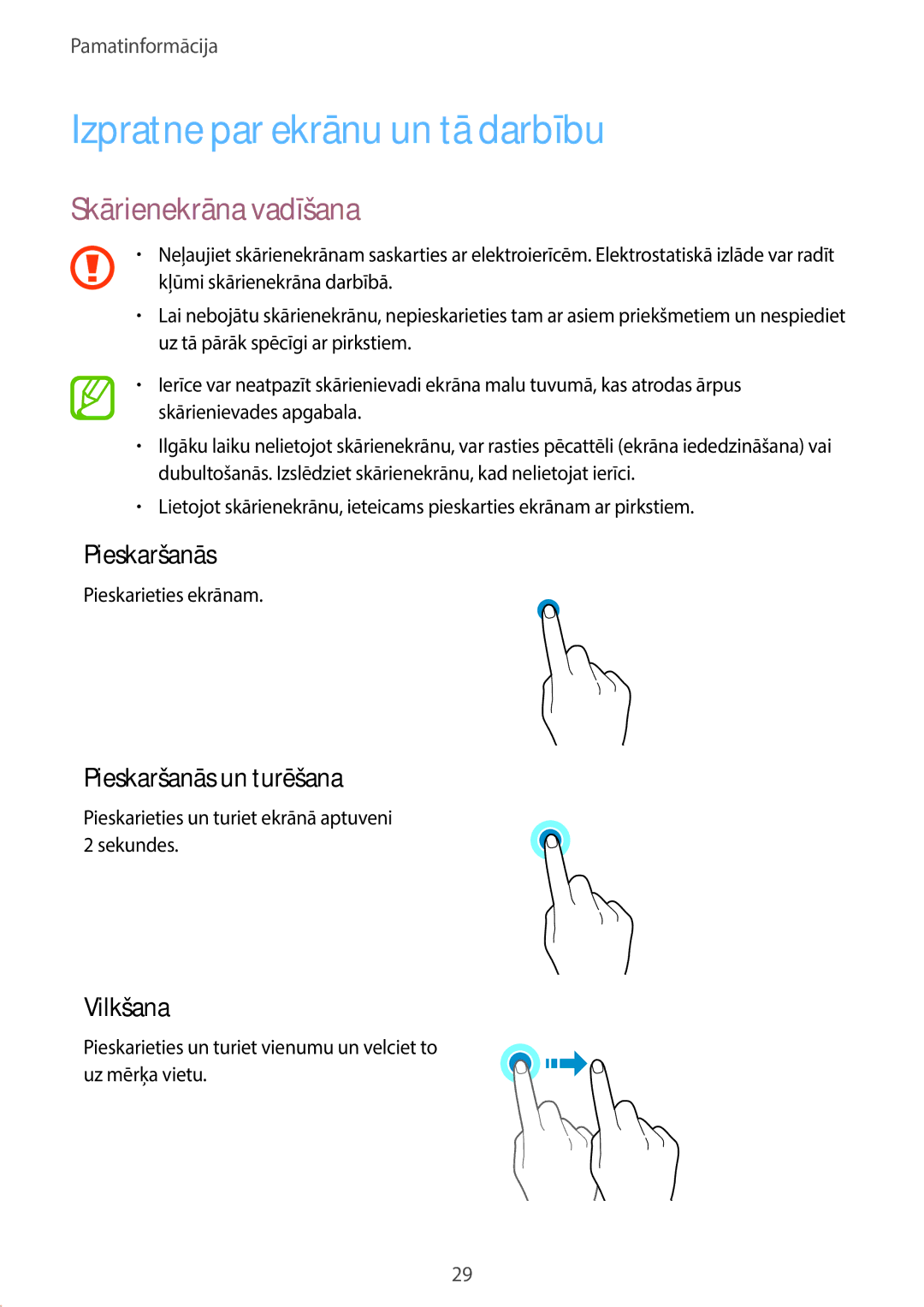 Samsung SM-J710FZKNSEB Izpratne par ekrānu un tā darbību, Skārienekrāna vadīšana, Pieskaršanās un turēšana, Vilkšana 