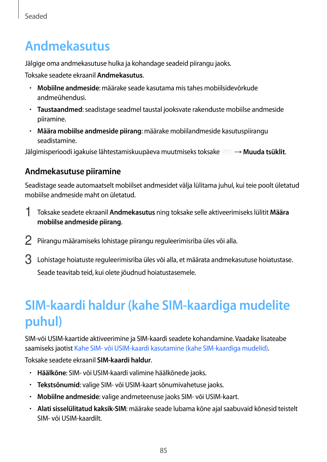 Samsung SM-J710FZKNSEB, SM-J510FZKUSEB SIM-kaardi haldur kahe SIM-kaardiga mudelite puhul, Andmekasutuse piiramine 