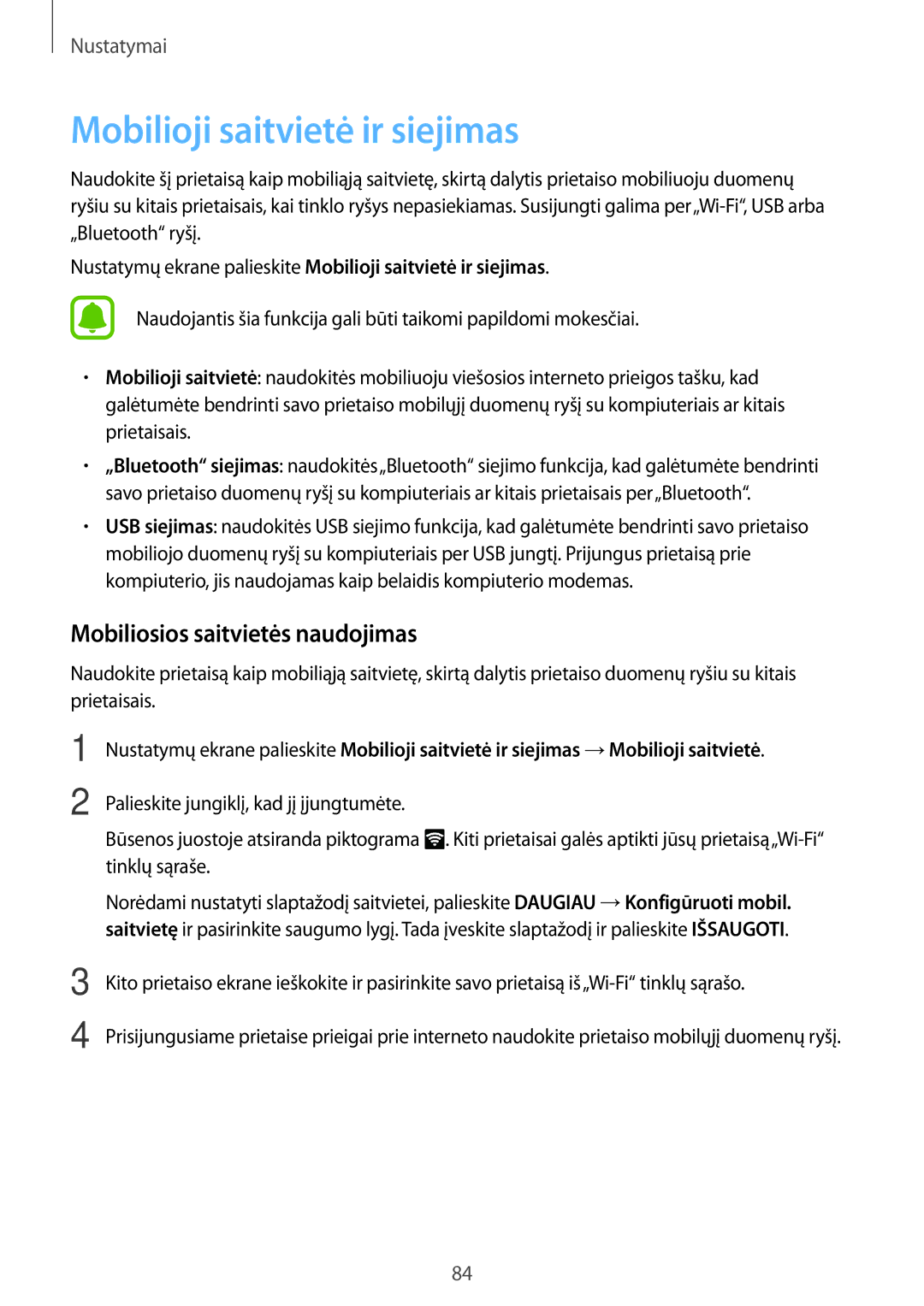 Samsung SM-J510FZKUSEB, SM-J710FZKNSEB, SM-J510FZDUSEB Mobilioji saitvietė ir siejimas, Mobiliosios saitvietės naudojimas 