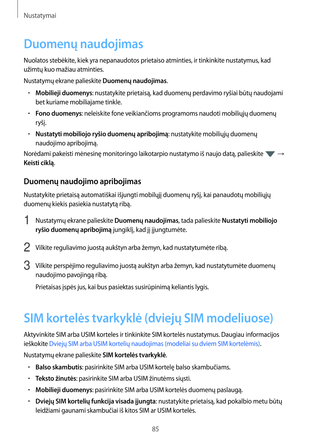 Samsung SM-J710FZKNSEB, SM-J510FZKUSEB, SM-J510FZDUSEB, SM-J710FZDNSEB Duomenų naudojimas, Duomenų naudojimo apribojimas 