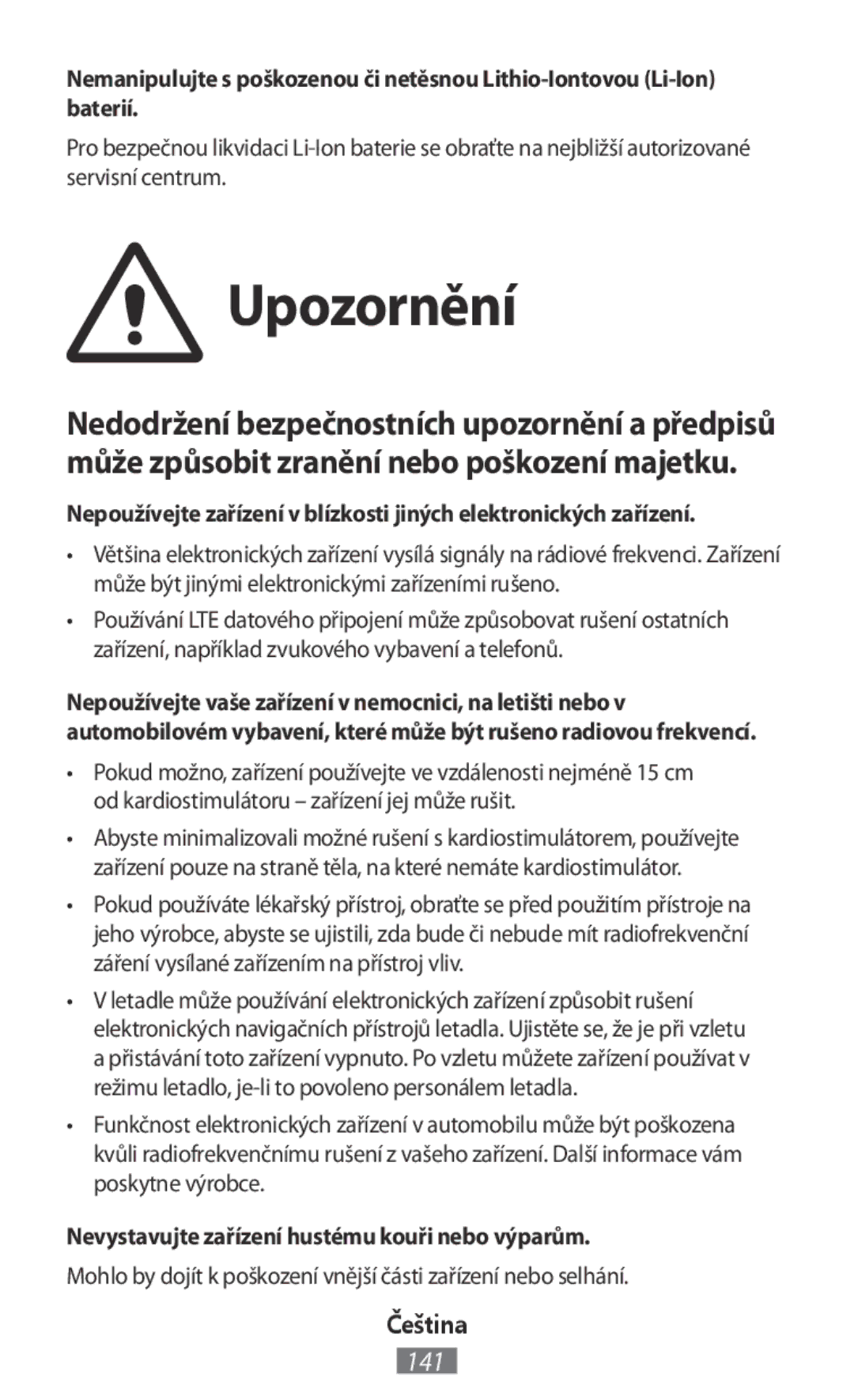 Samsung SM-T713NZWELUX, SM-J530FZDATCL, SM-J530FZSAEUR manual Upozornění, Nevystavujte zařízení hustému kouři nebo výparům 