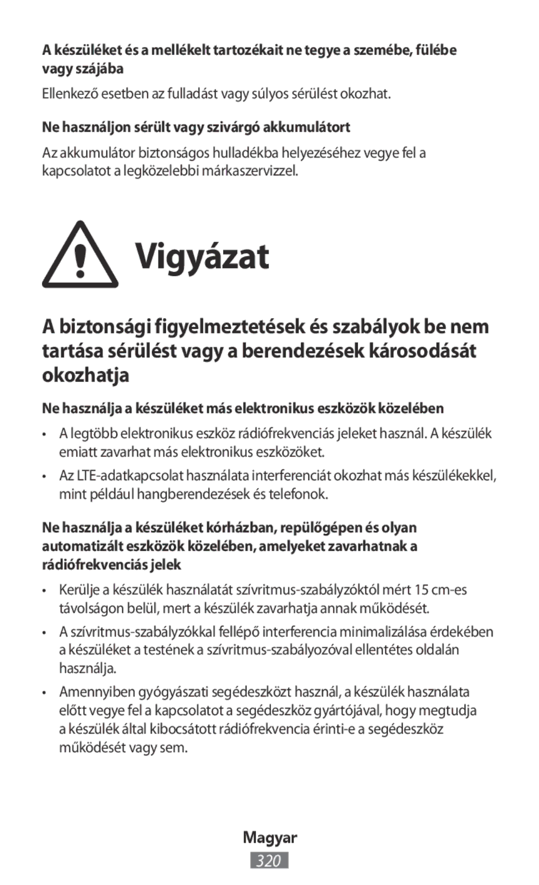 Samsung SM-T715NZWEXSK, SM-J530FZDATCL manual Vigyázat, Ellenkező esetben az fulladást vagy súlyos sérülést okozhat 