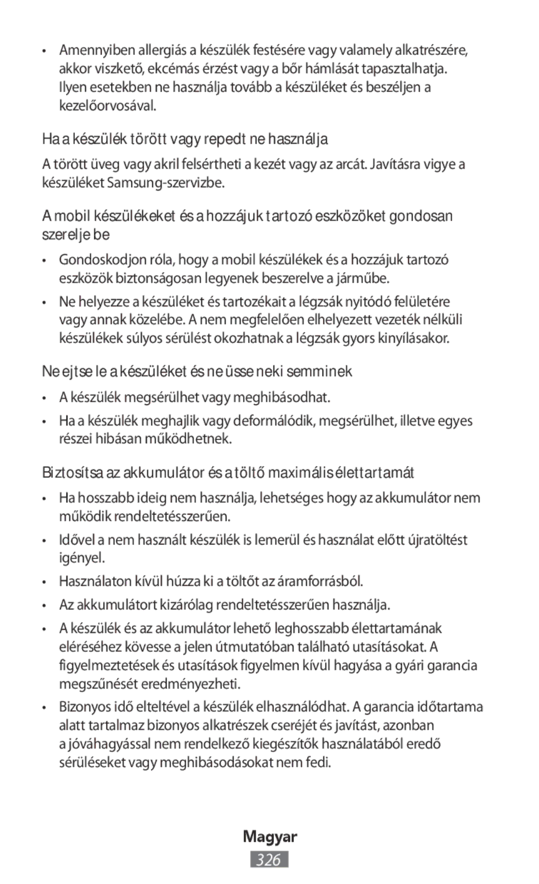 Samsung SM-T810NZWEXEH Ha a készülék törött vagy repedt ne használja, Ne ejtse le a készüléket és ne üsse neki semminek 