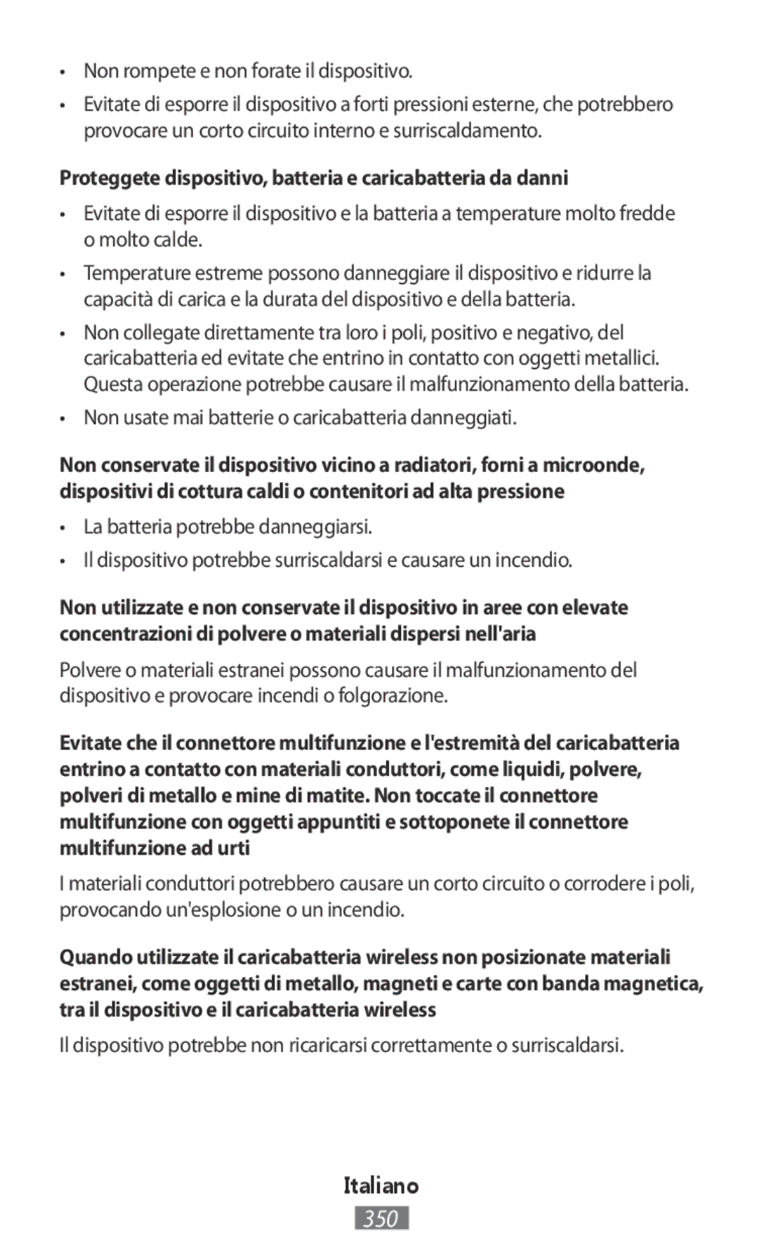 Samsung SM-T719NZWENEE Non rompete e non forate il dispositivo, Proteggete dispositivo, batteria e caricabatteria da danni 