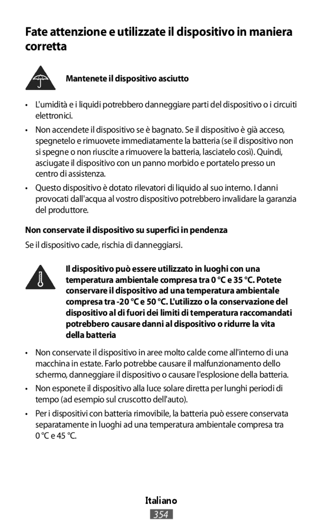 Samsung SM-J530FZDDNEE manual Mantenete il dispositivo asciutto, Non conservate il dispositivo su superfici in pendenza 