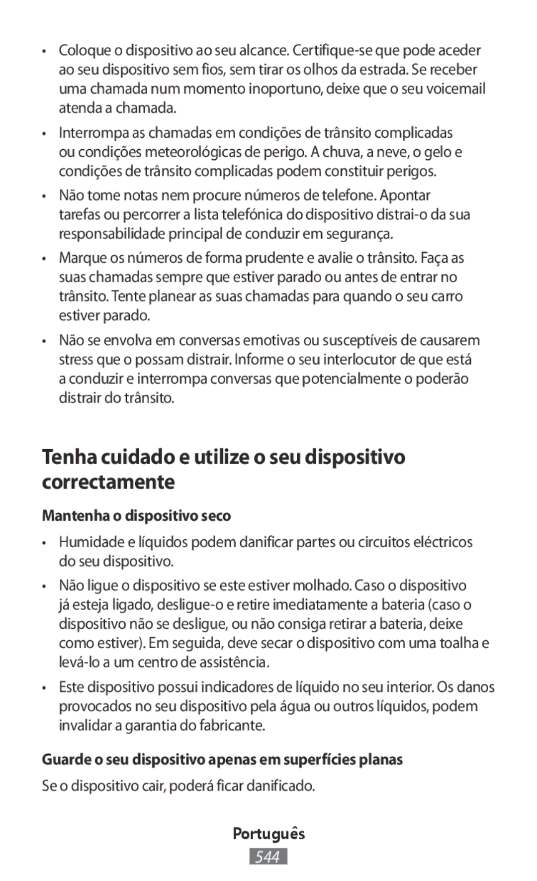 Samsung SM-W720NZKAXEF manual Tenha cuidado e utilize o seu dispositivo correctamente, Mantenha o dispositivo seco 