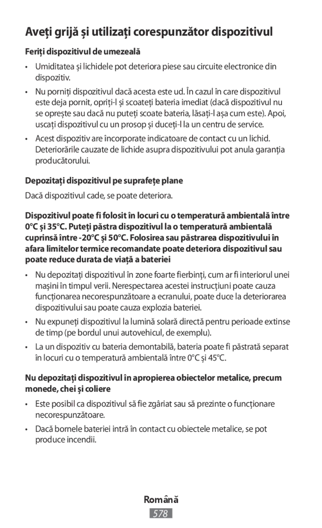 Samsung SM-T813NZWETUR, SM-J530FZDATCL manual Feriţi dispozitivul de umezeală, Depozitaţi dispozitivul pe suprafeţe plane 