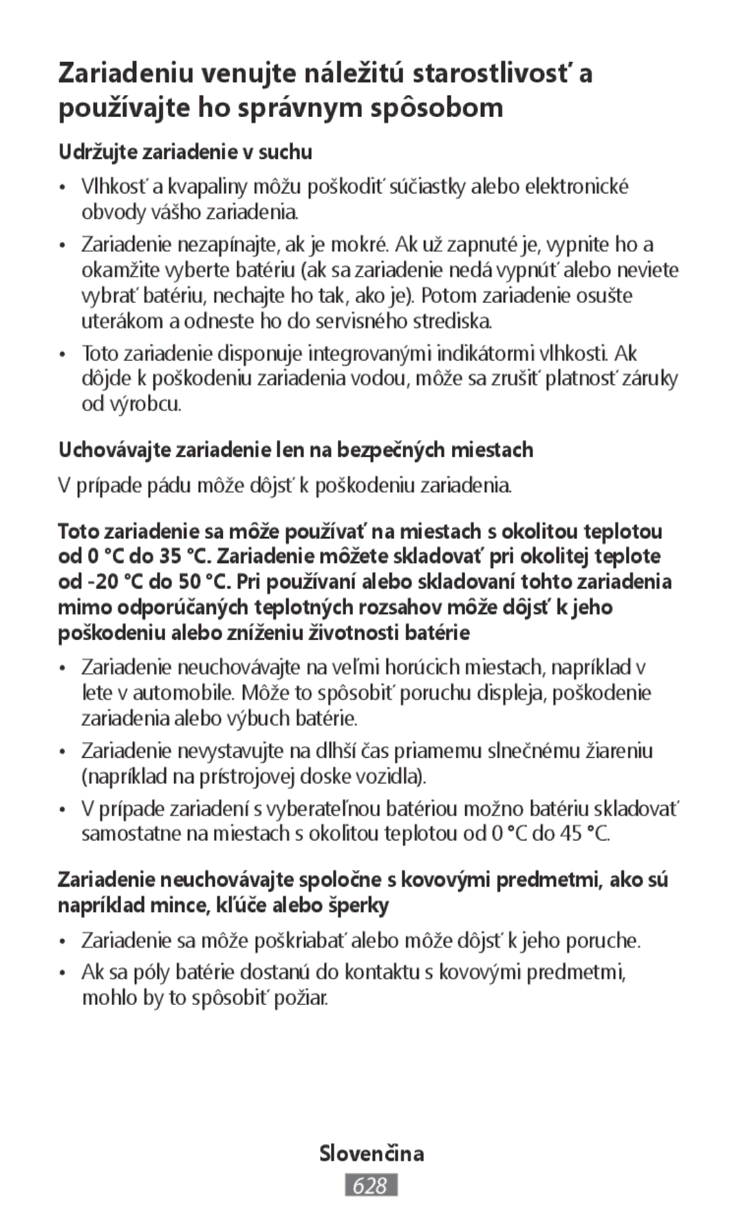 Samsung SM-T810NZKELUX, SM-J530FZDATCL manual Udržujte zariadenie v suchu, Uchovávajte zariadenie len na bezpečných miestach 