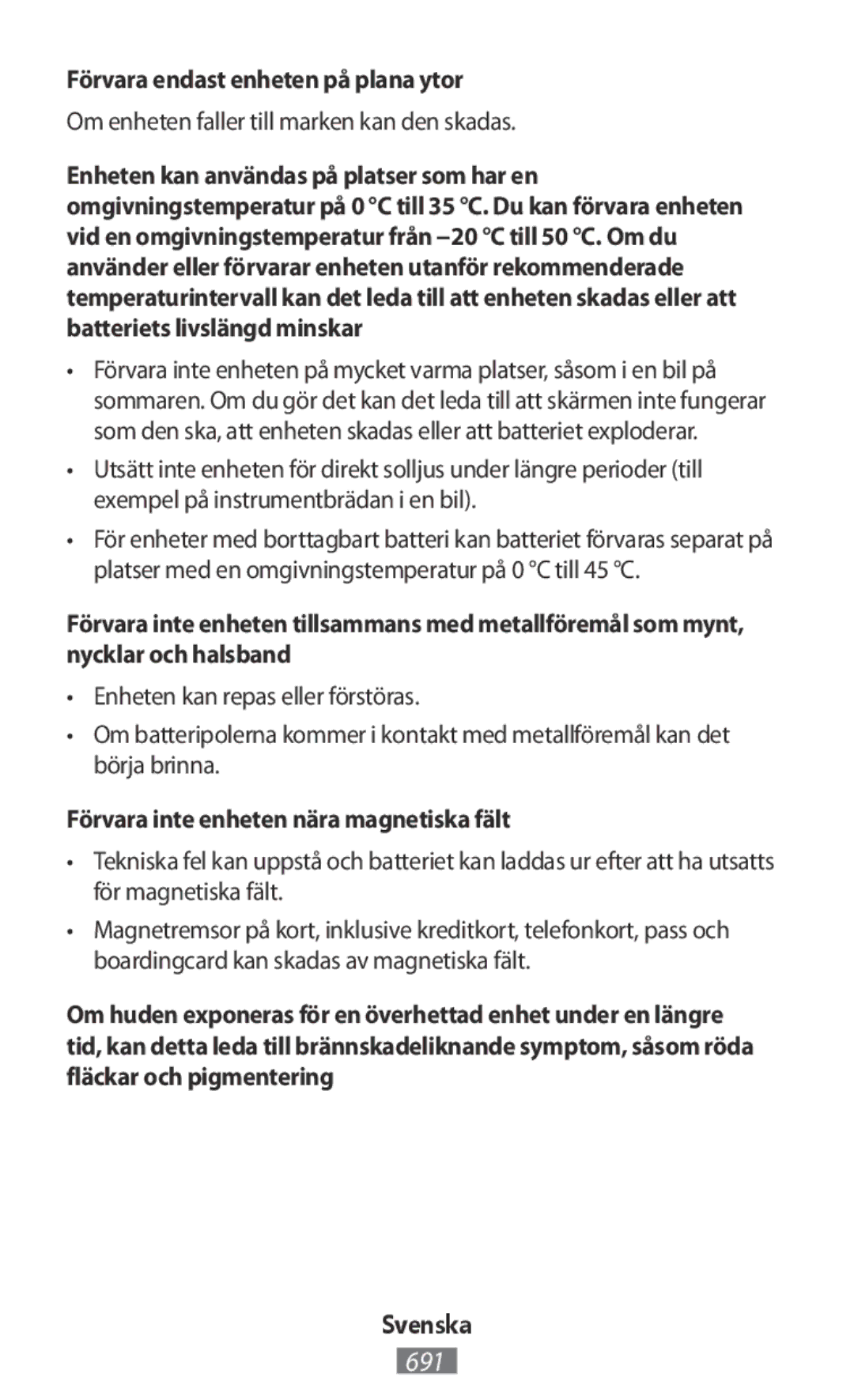 Samsung SM-J120FZKDKSA, SM-J530FZDATCL Förvara endast enheten på plana ytor, Om enheten faller till marken kan den skadas 